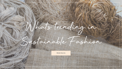 What’s Trending in Sustainable Fashion